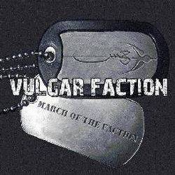 Vulgar Faction : March of the Faction